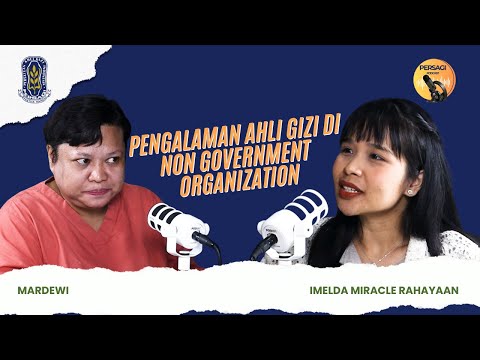Pengalaman Ahli Gizi di NGO | PERSAGI Kabupaten Lombok Barat PODCAST Eps. 15
